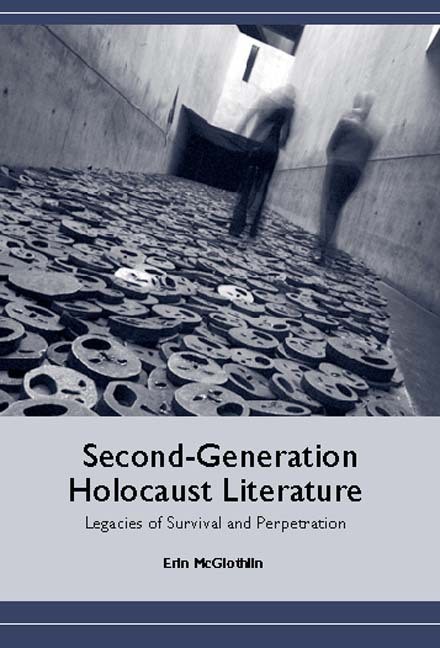 Second-Generation Holocaust Literature: Legacies of Survival and Perpetration